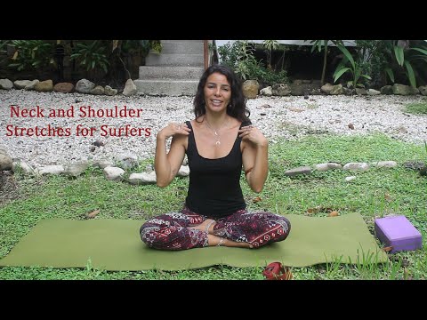 Yoga for Surfers ~ Neck and Shoulder Stretches