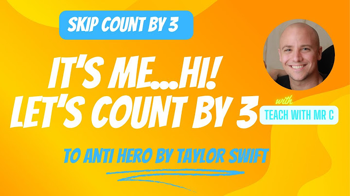Count by 3 to Anti Hero by Taylor Swift with Teach with Mr C