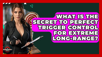 What Is The Secret To Perfect Trigger Control For Extreme Long-range? - The Marksman