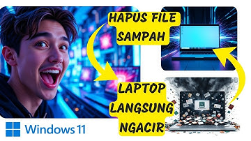 Cara Membersihkan File Sampah di Laptop/PC dengan Cepat & Efektif (Windows) | Hapus Cache