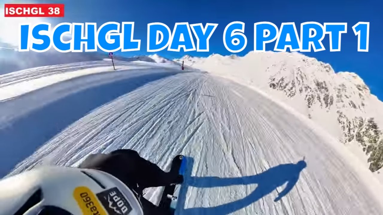 Ischgl Day 6 Part 1