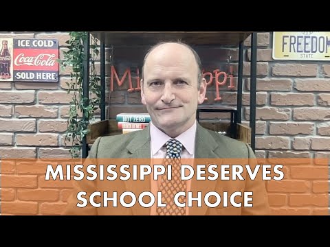 MISSISSIPPI DESERVES SCHOOL CHOICE