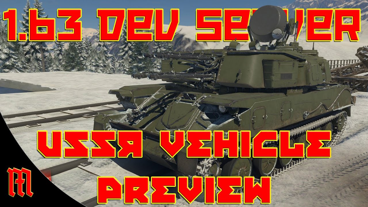 War Thunder: 1.63 Dev server USSR Vehicle Preview