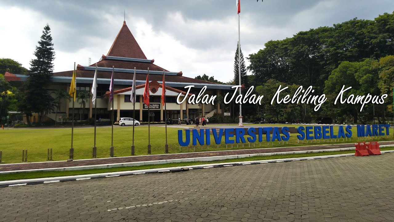 Jalan Jalan Keliling Kampus UNS Solo ( Universitas Sebelas Maret Surakarta )