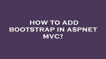 How to add bootstrap in aspnet mvc?