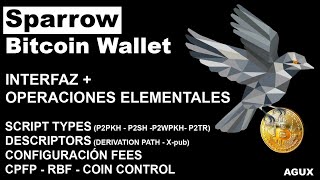 Sparrow Bitcoin Wallet. Resguardo seguro. Interfaz + operaciones elementales.