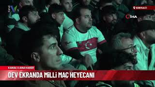 DEV EKRANDA MİLLİ MAÇ HEYECANI