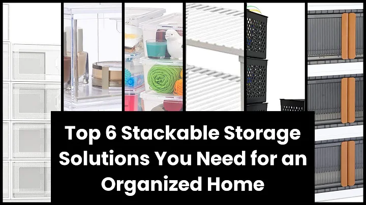 【STACKABLE STORAGE】Top 6 Stackable Storage Solutions You Need for an Organized Home