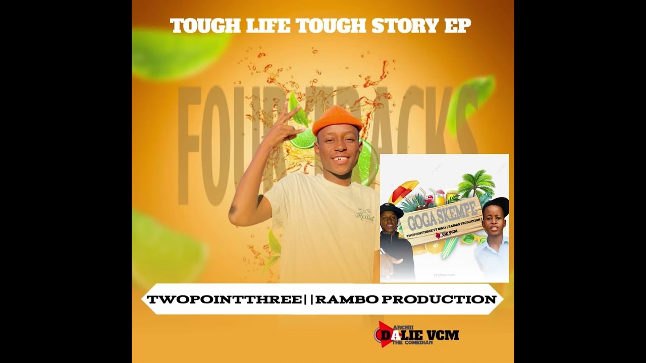 GoGa skempe( Twopointthree Ft m11 & caltonic)Tough life Tough story Ep 