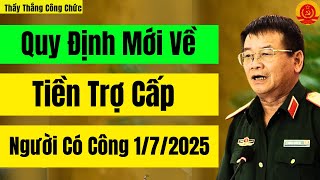 Quy Định Mới: Về Tiền Trợ Cấp Người Có Công 1/7/2025!
