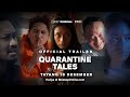 OFFICIAL TRAILER - QUARANTINE TALES