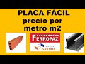 Cual es el PRECIO de una PLACA FÁCIL por METRO cuadrado ?