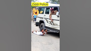 Ziddi police Wale #shorts #funny #comedy #viral