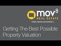 Getting the Best Possible Property Valuation - 9 Things You Must Do