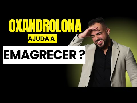 OXANDROLONA AJUDA A EMAGRECER ? - YouTube