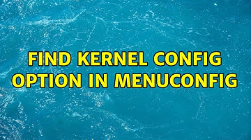 find kernel config option in menuconfig