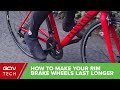 How To Make Your Rim Brake Wheels Last Longer