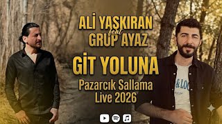 Grup Ayaz & Ali Yaşkıran Gi̇t Yoluna ✅Pazarcık Sallama 2026🎶 Ik Üğün