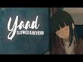 Yaad - Ali Humza ( Music One) Sad Punjabi Slowed and Reverb Song  || Lofi Sad Song Punjabi Song 2025