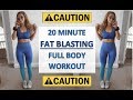20 MINUTE FAT BLASTING FULL BODY WORKOUT