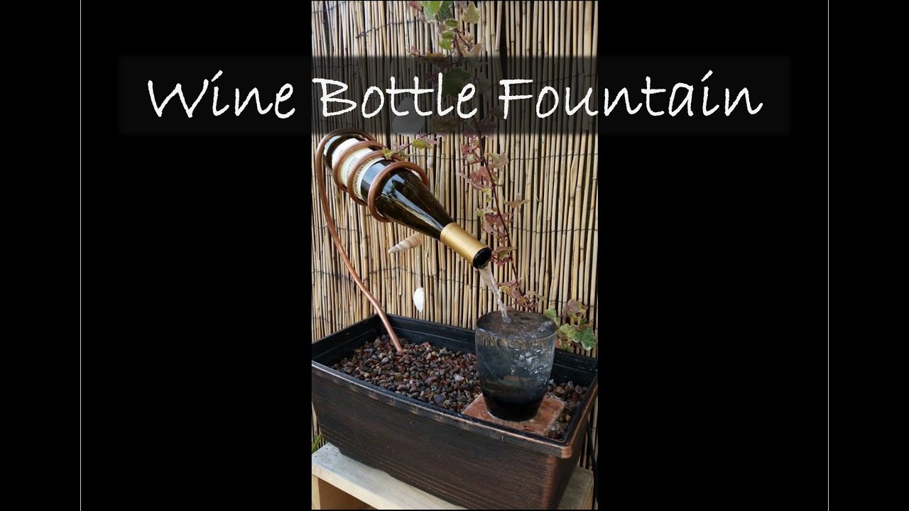 Wine Bottle Fountain YouTube