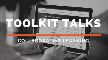 Toolkit Talks: Collaborative Learning