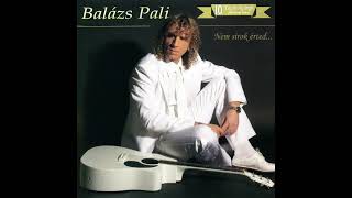 Balázs Pali - Tíz év, tíz érzés ( Original audió 2006 )