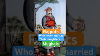 Rajputs who never married their daughters to Mughals #mewadhistory #indianhistory #shorts #rajput