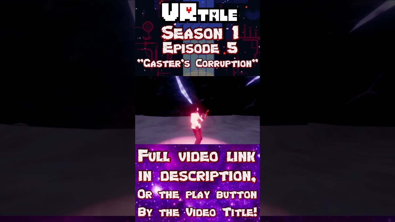 "Gaster Vs VRtale Chara! The Showdown BEGINS!" (VRtale Part 330) 