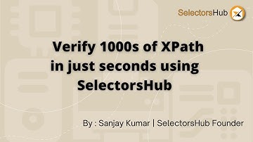 How to verify multiple XPath using SelectorsHub XPath Plugin | Smart Maintenance feature