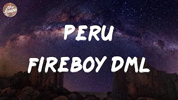 Fireboy Dml - Peru (Lyrics)