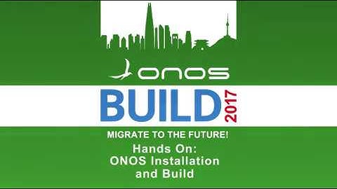 Hands On: ONOS Installation and Build
