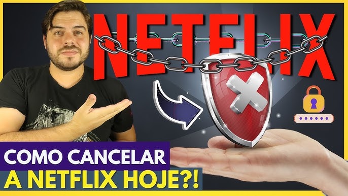 Como CANCELAR ASSINATURA do NETFLIX! (Celular e PC) 