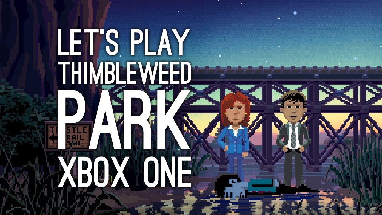 Thimbleweed Park Gameplay on Xbox One Let's Play Thimbleweed Park