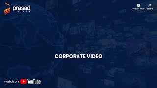 Prasad Corp - Corporate Film - Mar 2021