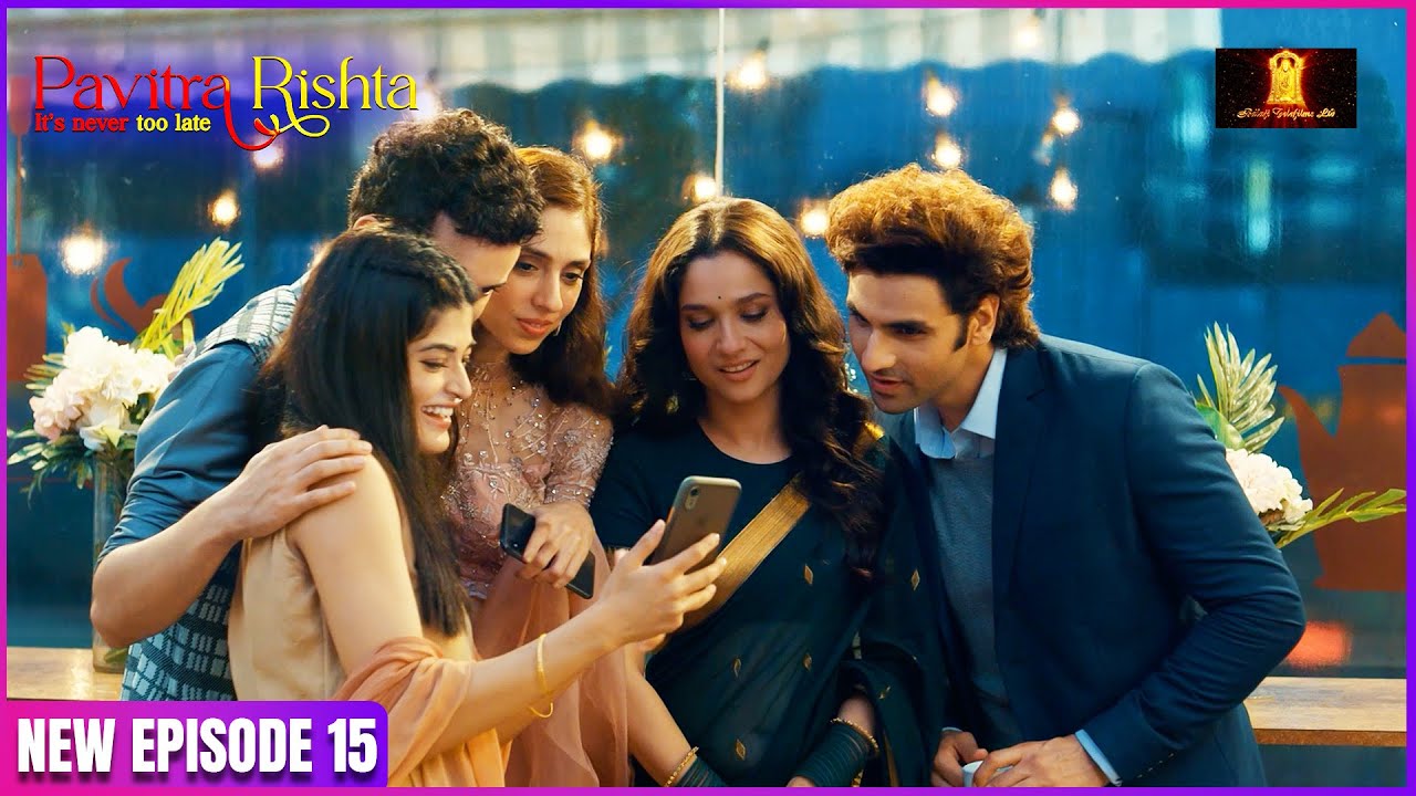 क्या अर्चना आज भी करती हैं मानव से प्यार | Pavitra Rishta |Ankita Lokhande Shaheer Sheikh Episode 15