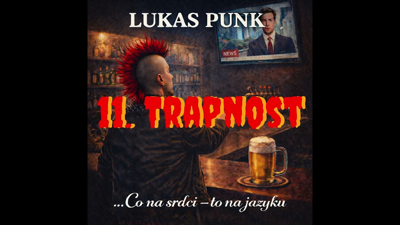 LukasPunk - Trapnost (nežijeme v sitcomu) 