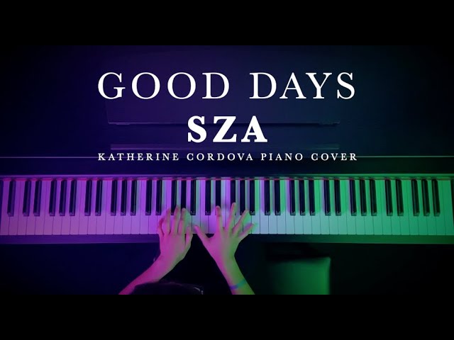 SZA - Good Days (HQ piano cover) SZA - Good Days (HQ piano cover)