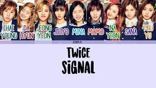 TWICE - Signal [Eng/Rom/Han] Color Coded Lyrics