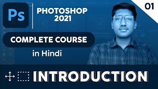 Photoshop Complete Course in Hindi | Photoshop tutorial | Introduction & Basic Selection | Episode-1