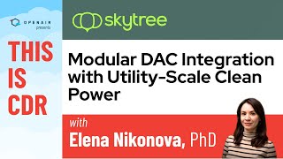 This is CDR: SkyTree - Modular DAC Integration with Utility-Scale Clean Power