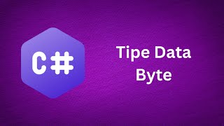 C# Tutorial (Bahasa indonesia): Tipe Data Byte