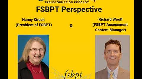 Nancy Kirsch & RIchard Woolf- FSBPT Perspective