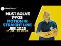 JEE Mains 2025 Physics PYQ: Motion in Straight Line by YK Sir | @DhritiClassesrs  #JEE #neet