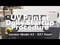 Jucolor A3 Daily Startup Procedure DX7 Head @jucolorins