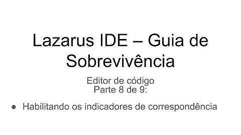 Configurando o editor de código do Lazarus - Parte #8