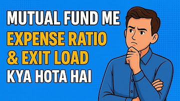 mutual fund me expense ratio and exit load kya hota hai|Expense Ratio Kaise Calculate Kiya Jata Hai
