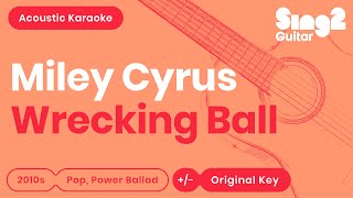 Miley Cyrus - Wrecking Ball (Acoustic Karaoke) chords