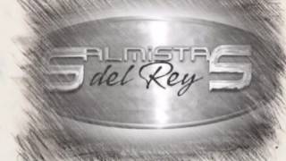 Video thumbnail of "Pentecostes salmistas del rey"