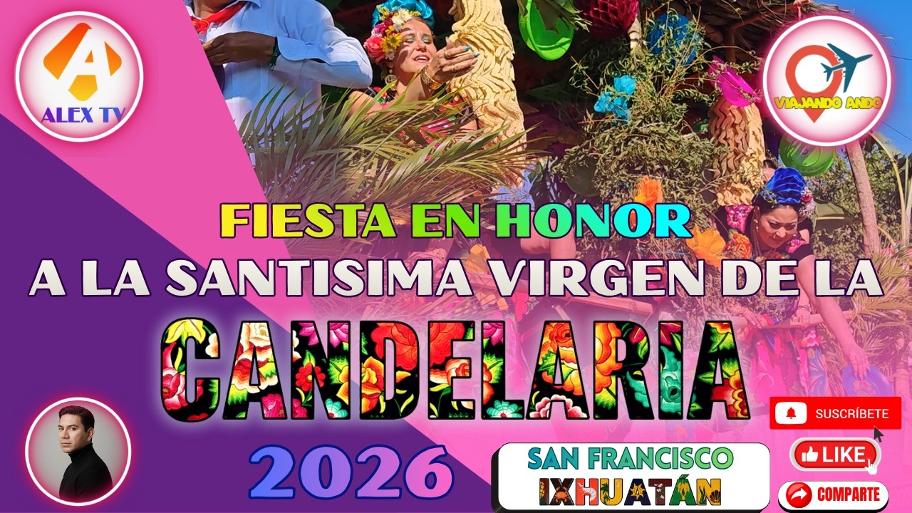 ALEX TV, FIESTA EN HONOR A LA SANTISIMA VIRGEN DE LA CANDELARIA 2026
